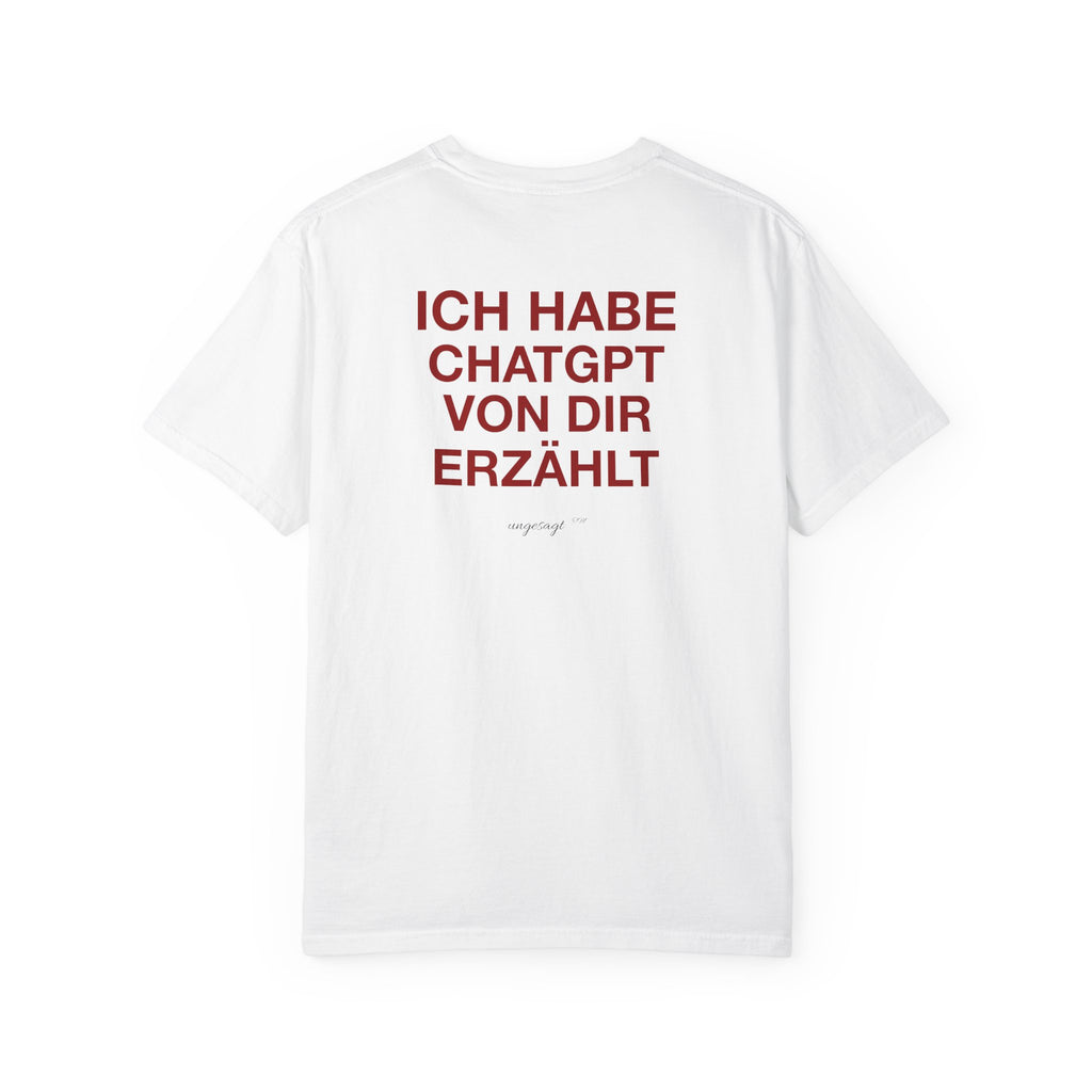 ChatGpt Erzählt— T-Shirt