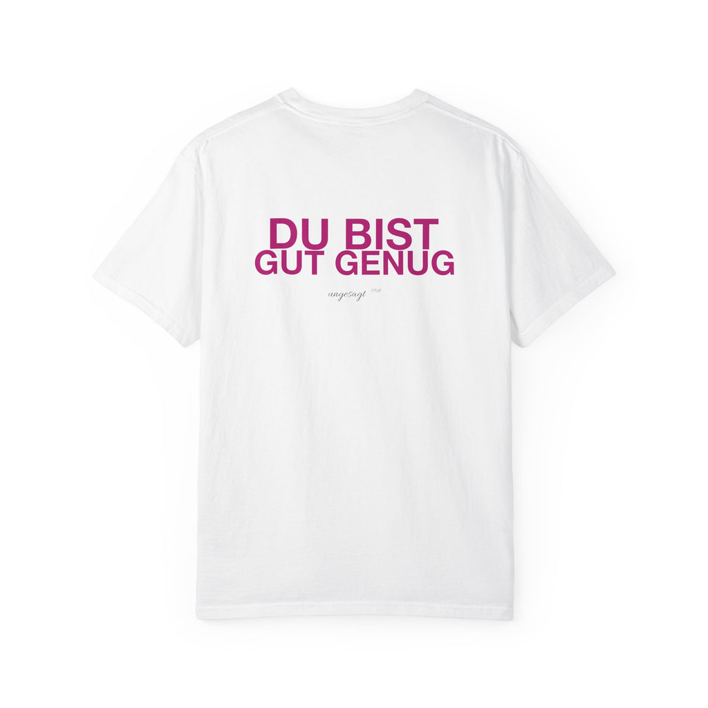DU BIST GUT GENUG — T-Shirt
