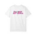 DU BIST GUT GENUG — T-Shirt