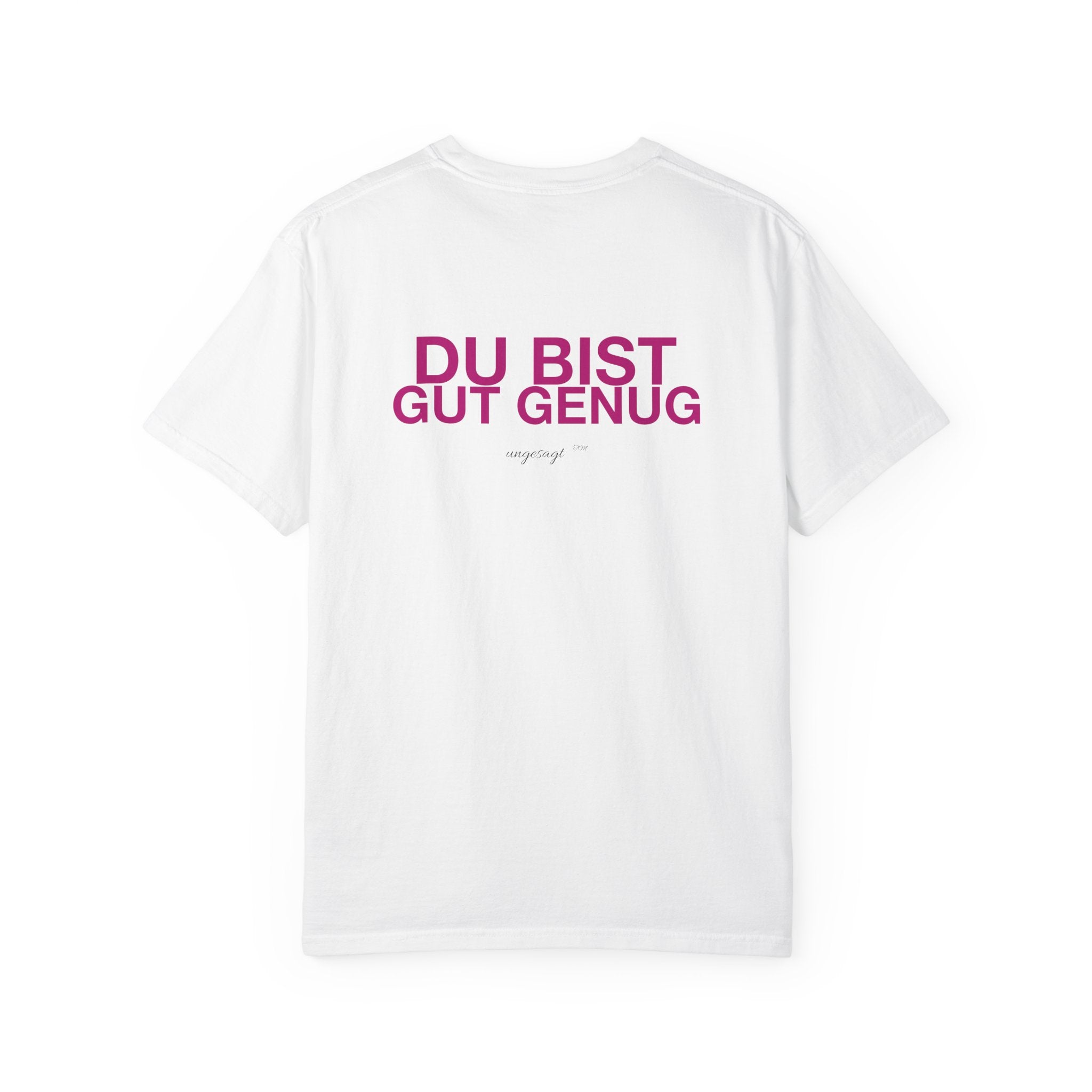 DU BIST GUT GENUG — T-Shirt