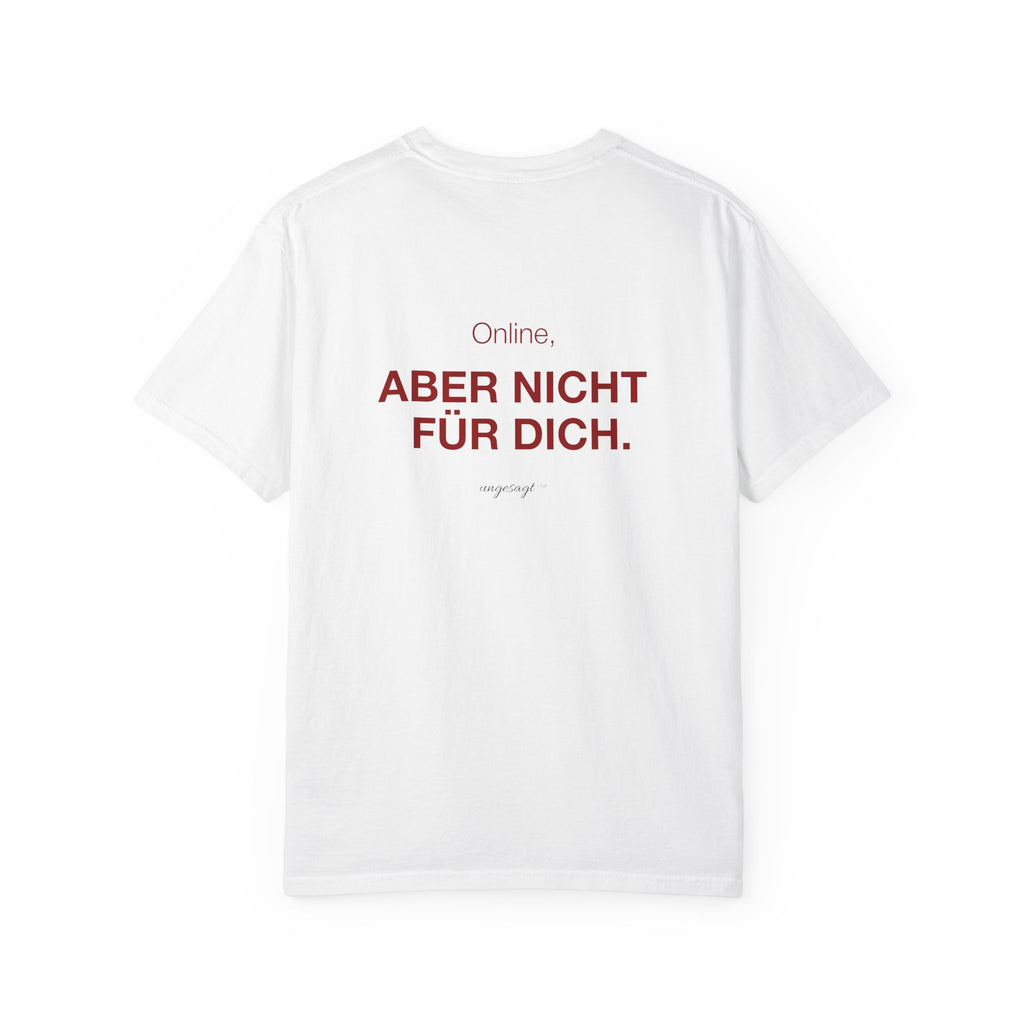 Nicht für dich — T-Shirt