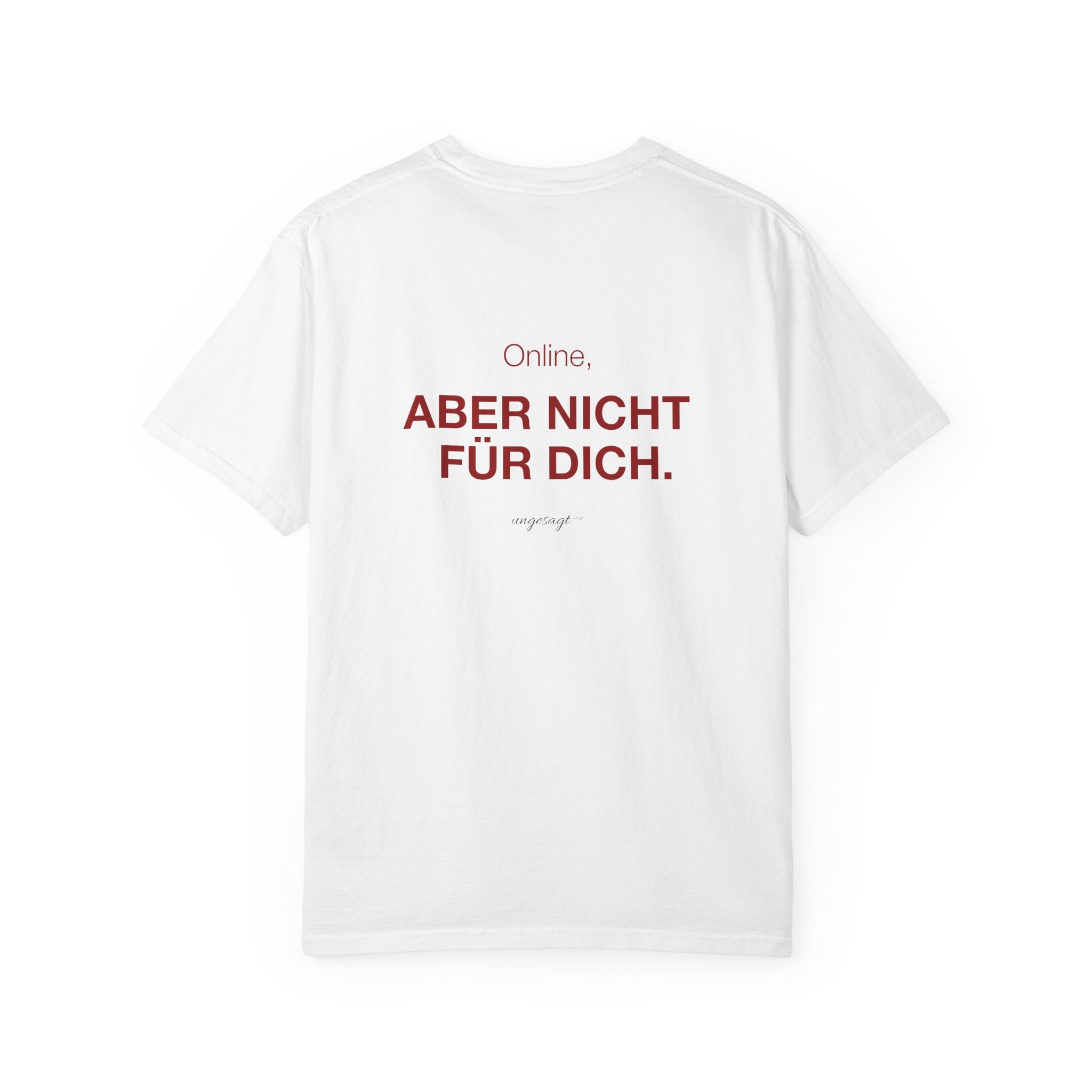 Nicht für dich — T-Shirt