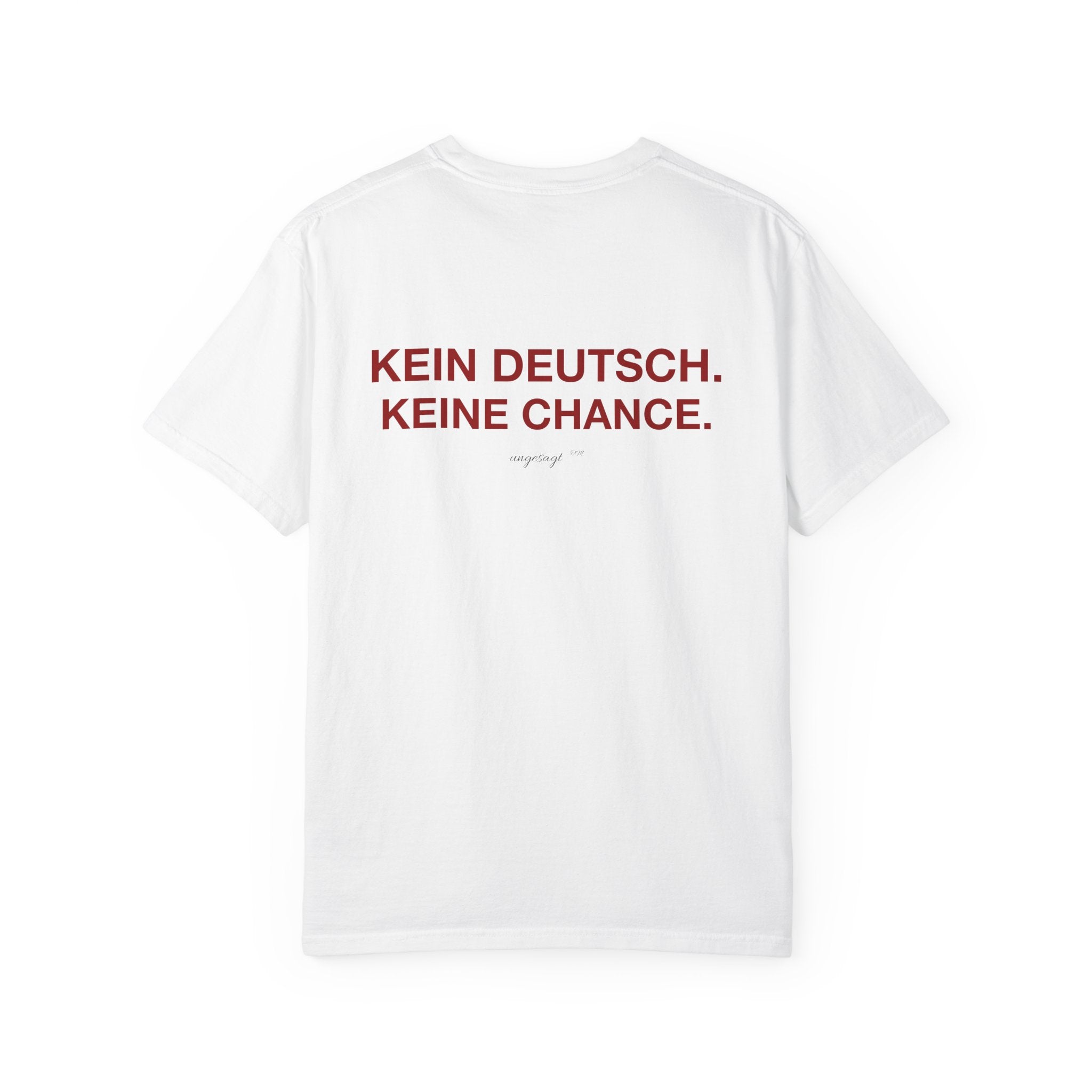 KEIN DEUTSCH. KEINE CHANCE. - T-Shirt