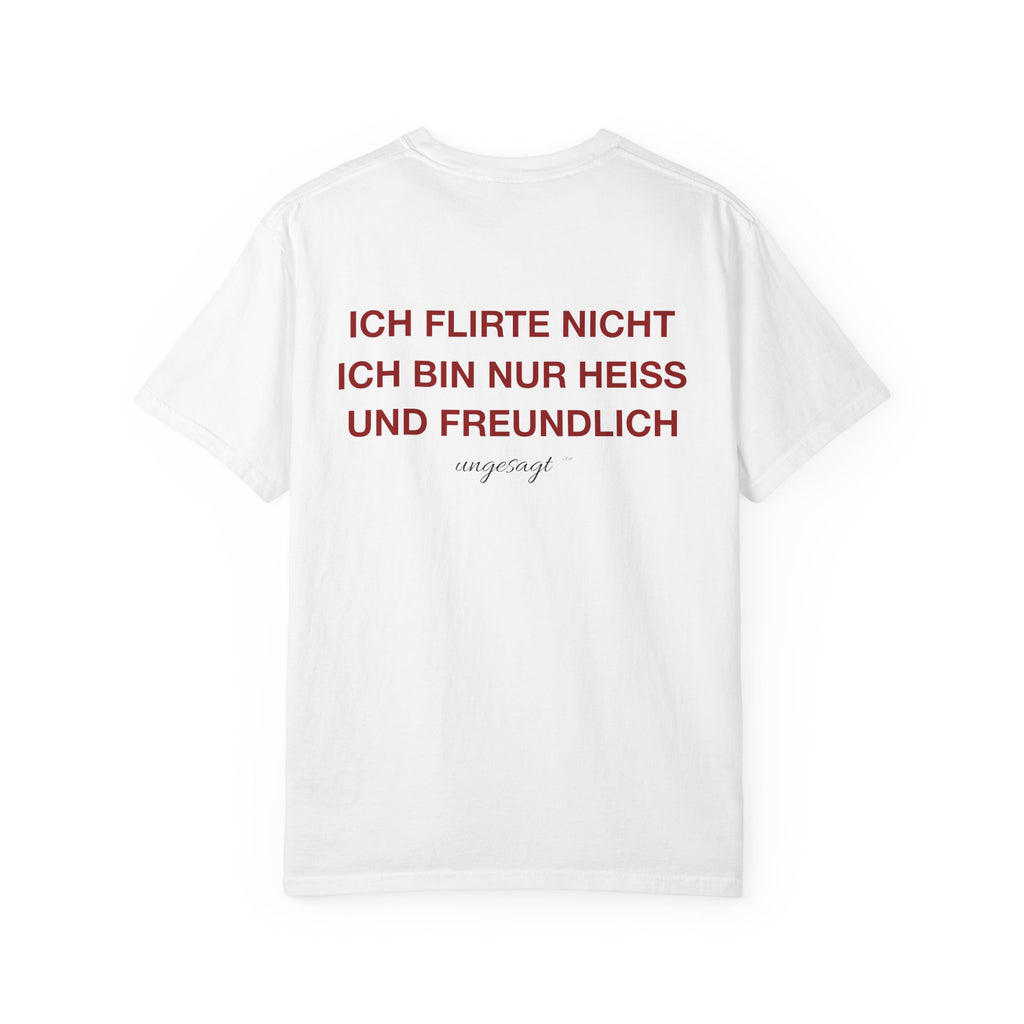 Ich flirte nicht — T-Shirt