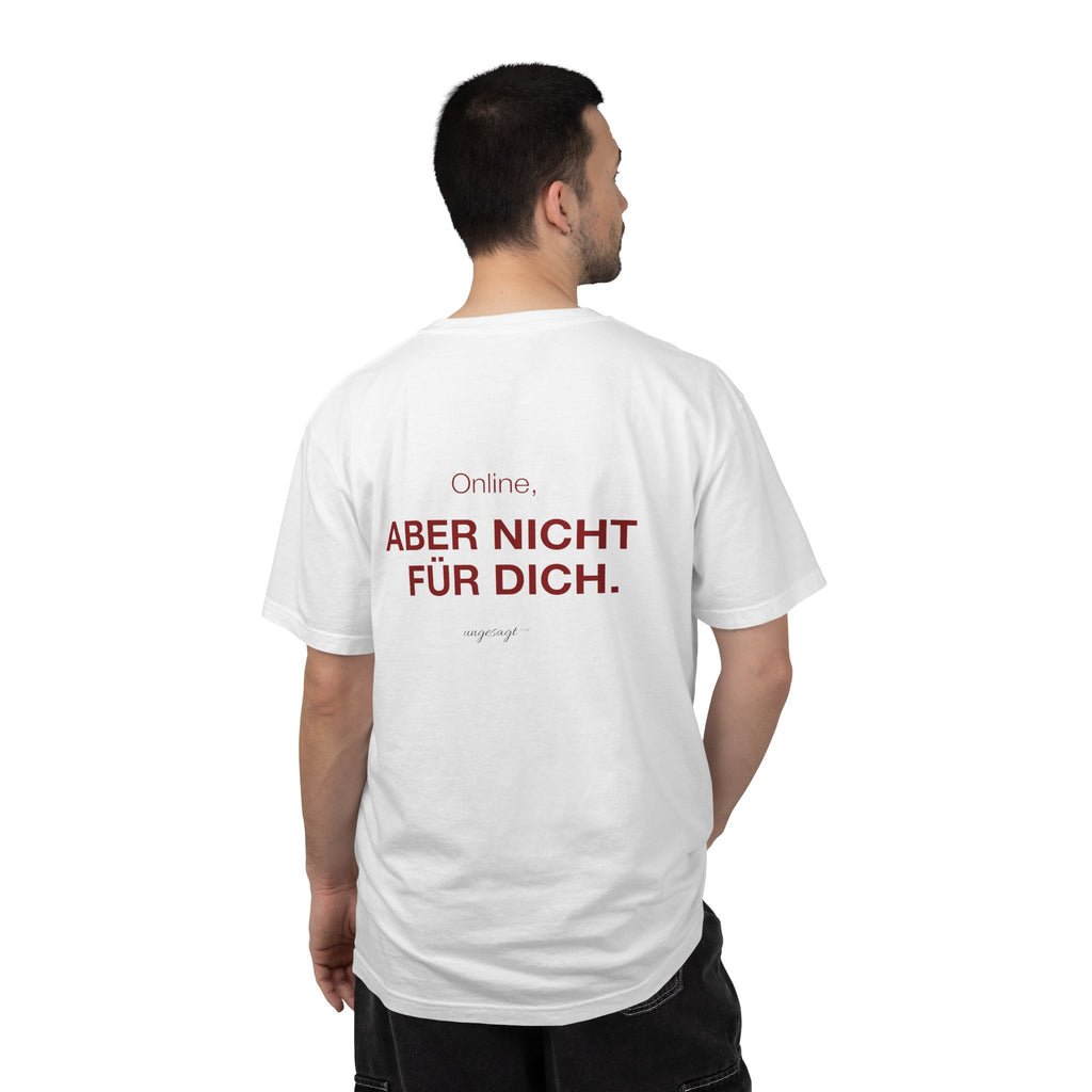 Nicht für dich — T-Shirt